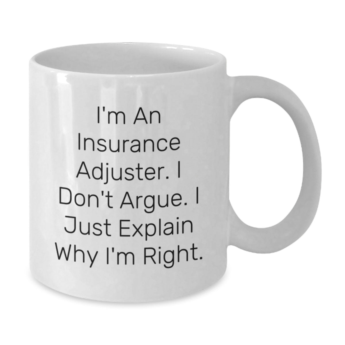 Funny Quote for Insurance Adjusters Gifts from Friends to Family, Christmas Unique White Coffee Mugs - Additional