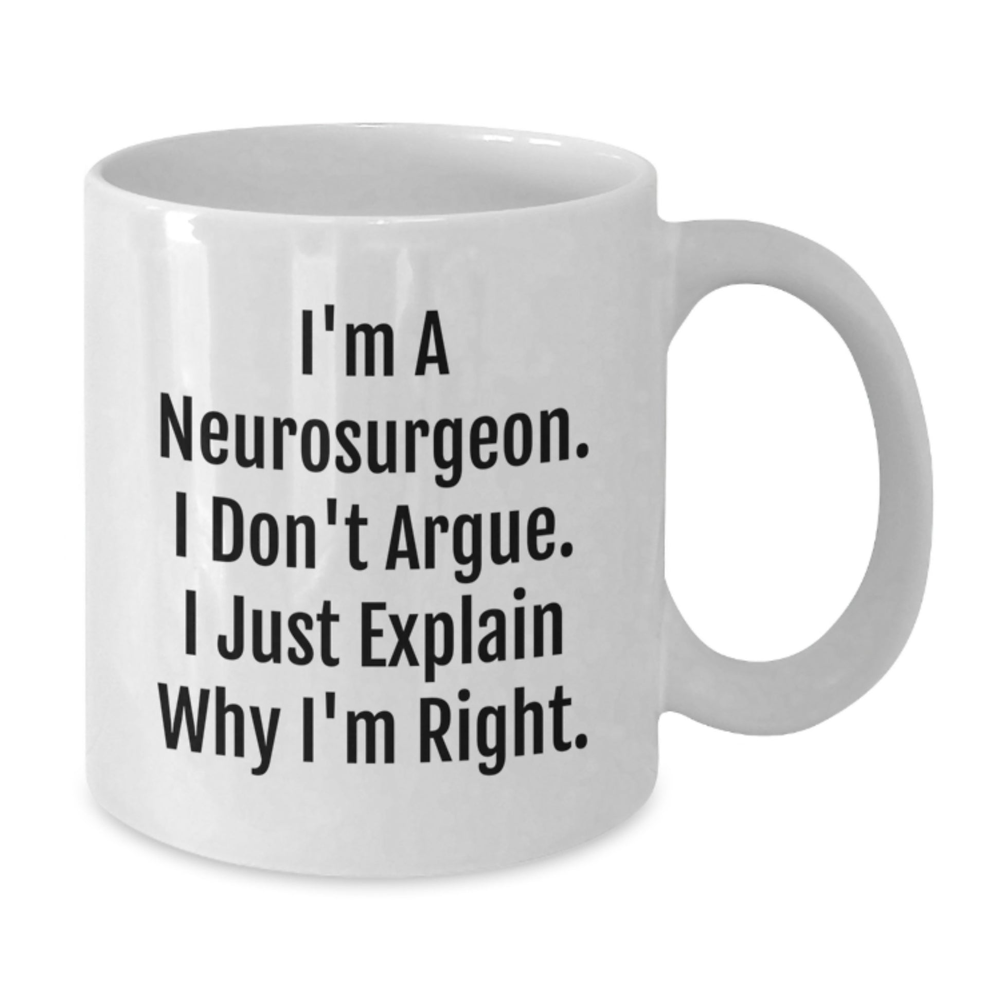 Funny Neurosurgeon Quotes, Gifts for Neurosurgeon from Men, White Coffee Mug, Christmas Unique Gifts for Friends, Family - Additional