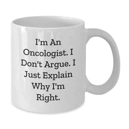 Oncologist Gifts Funny Quote White Coffee Mug for Birthday from Friends - Additional