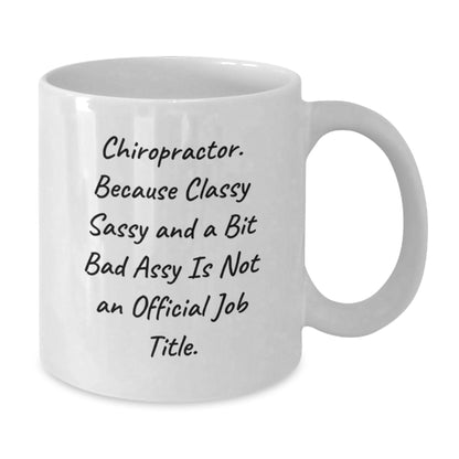 Chiropractor Humor Funny Quote Gifts from Friends to Chiropractor White Coffee Mug for Christmas Unique Presents - Additional