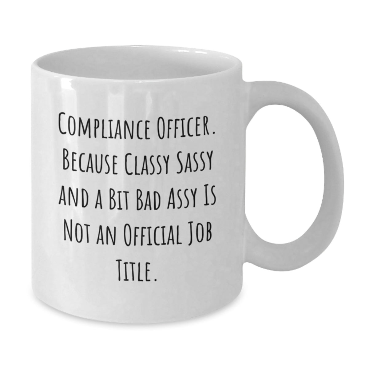 Compliance Officer Gifts, White Coffee Mug, Funny Quote, Birthday Unique Presents from Friends to Compliance Officers - Additional