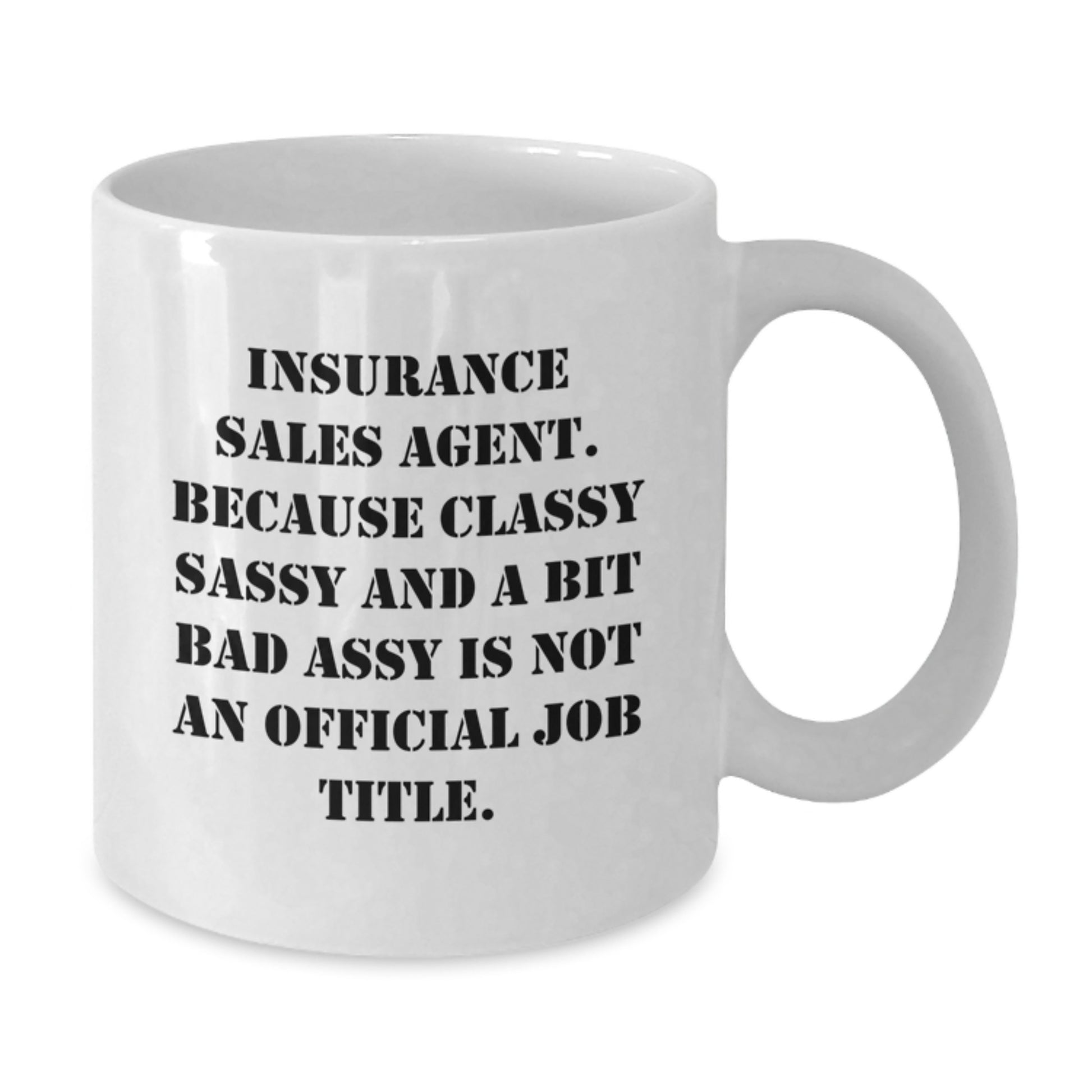 Funny Gifts for Insurance Sales Agent, White Coffee Mug, Insurance Sales Agent Humor, Christmas Unique Gifts from Friends to Insurance Sales Agent, White Ceramic Mug - Additional