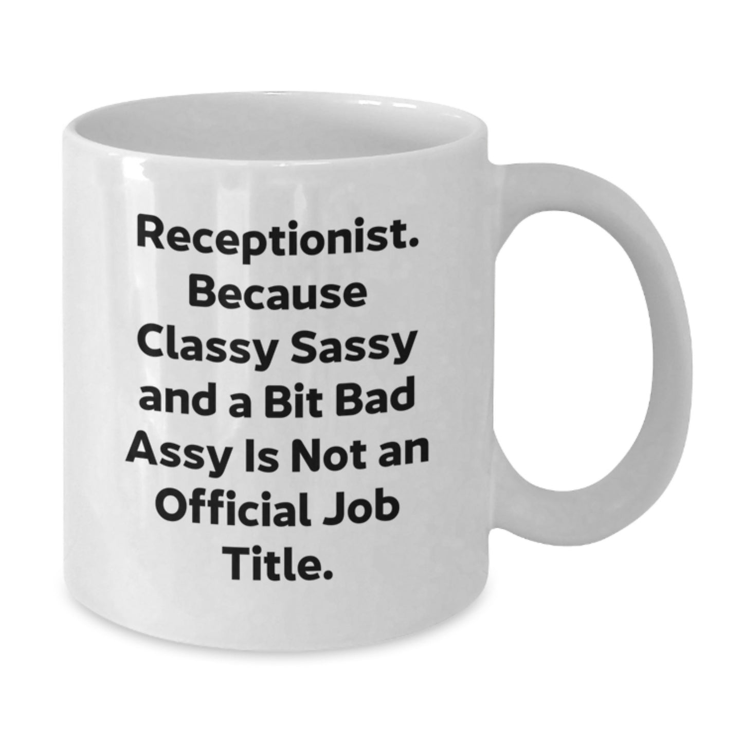 Funny Receptionist Gifts for Her, White Coffee Mug with Inspirational Quote, Gifts from Friends and Family on Christmas - Additional