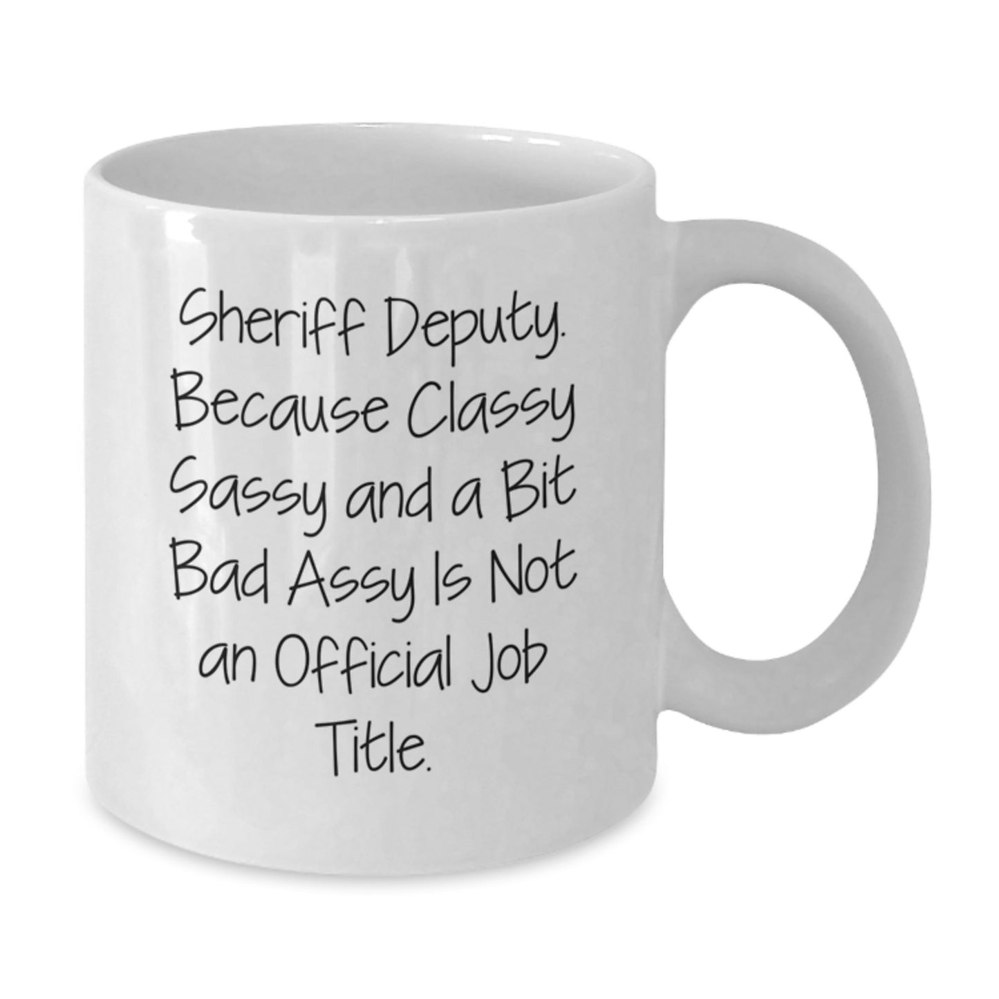 Funny Sheriff Deputy Gifts for Men, White Coffee Mug, Unique Christmas Memorable Presents from Friends and Family, Sheriff Deputy Lover Mug - Additional