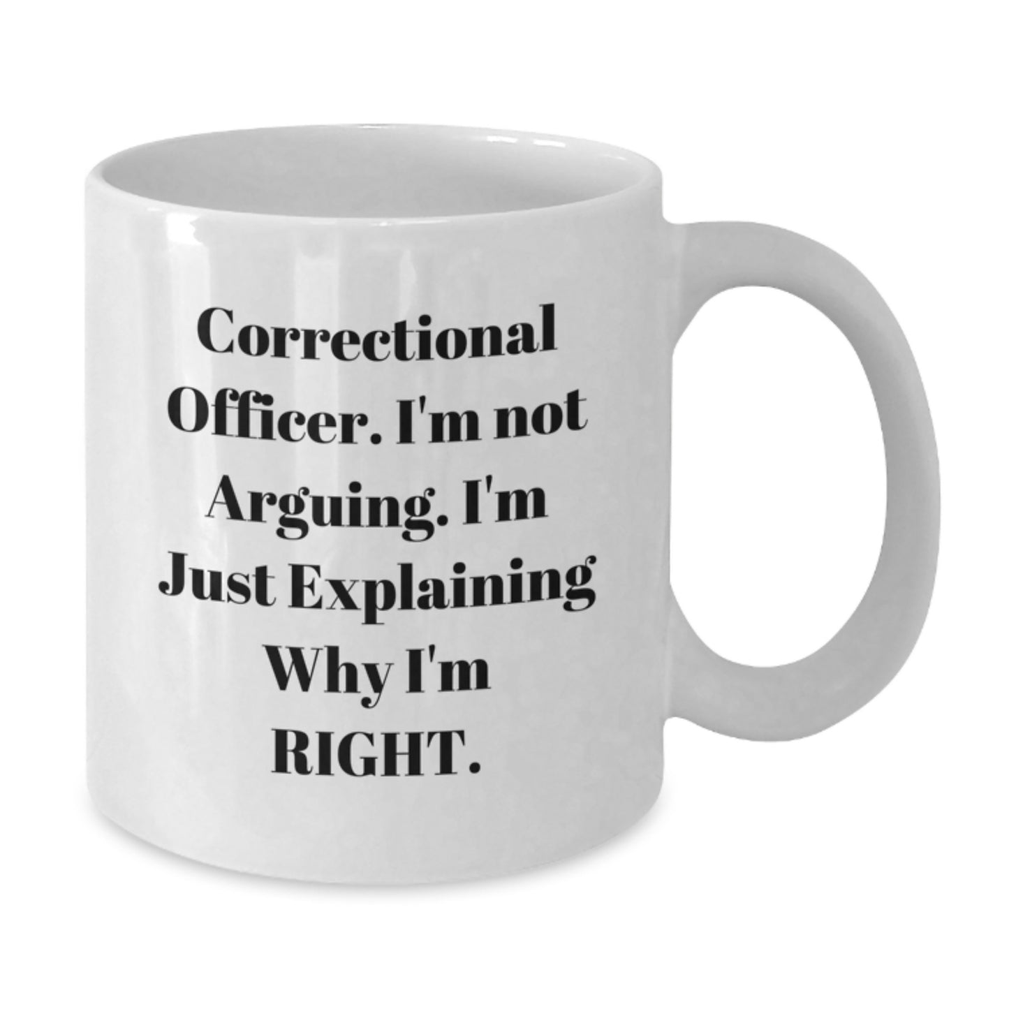Correctional Officer Humor Gifts from Friends Birthday Unique Mugs for Him or Her - Additional