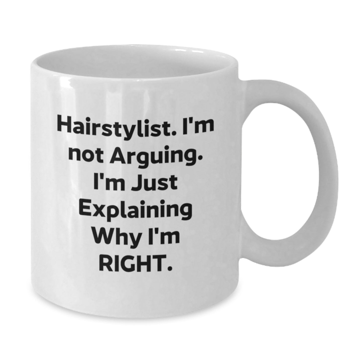 Hairstylist Humor, Funny Quote for Friends, Christmas Unique Gifts from Family to Hairstylist, White Coffee Mug - Additional