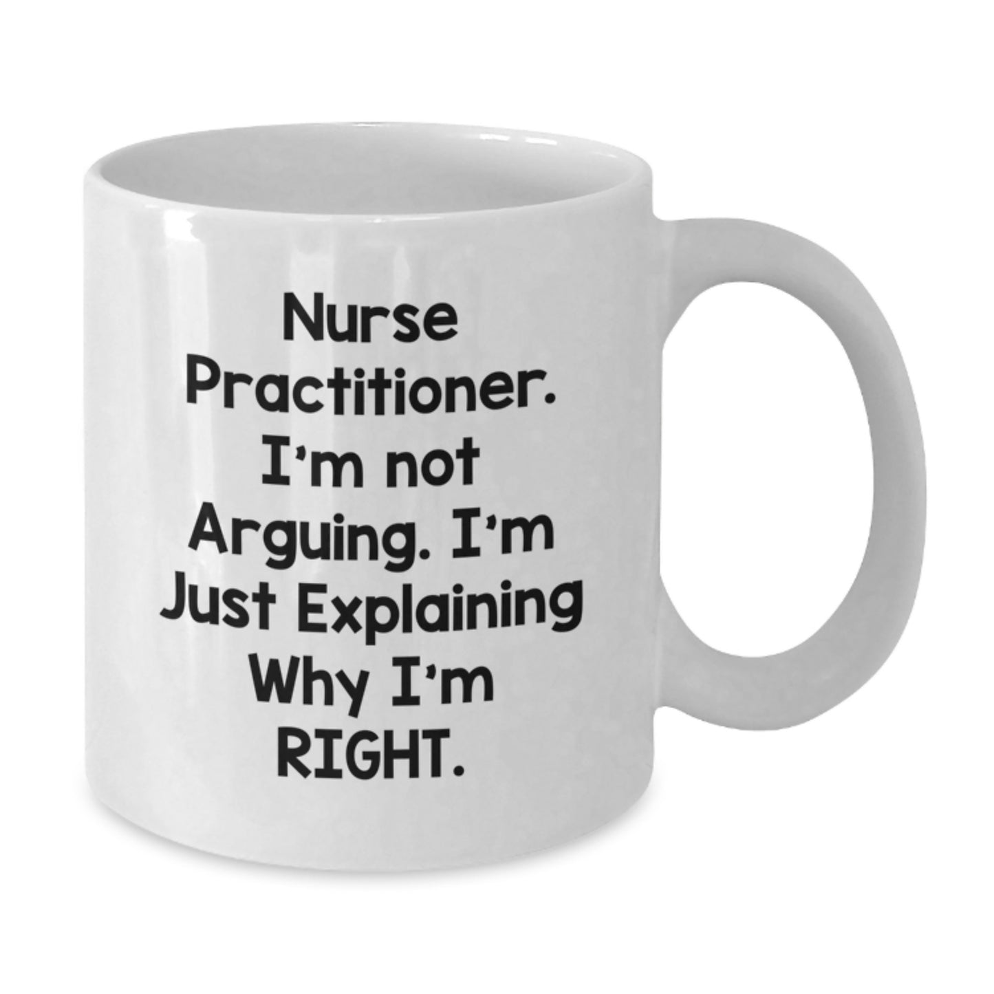 Funny Nurse Practitioner White Coffee Mug - Gifts from Family for Nurse Practitioners at Christmas - Additional