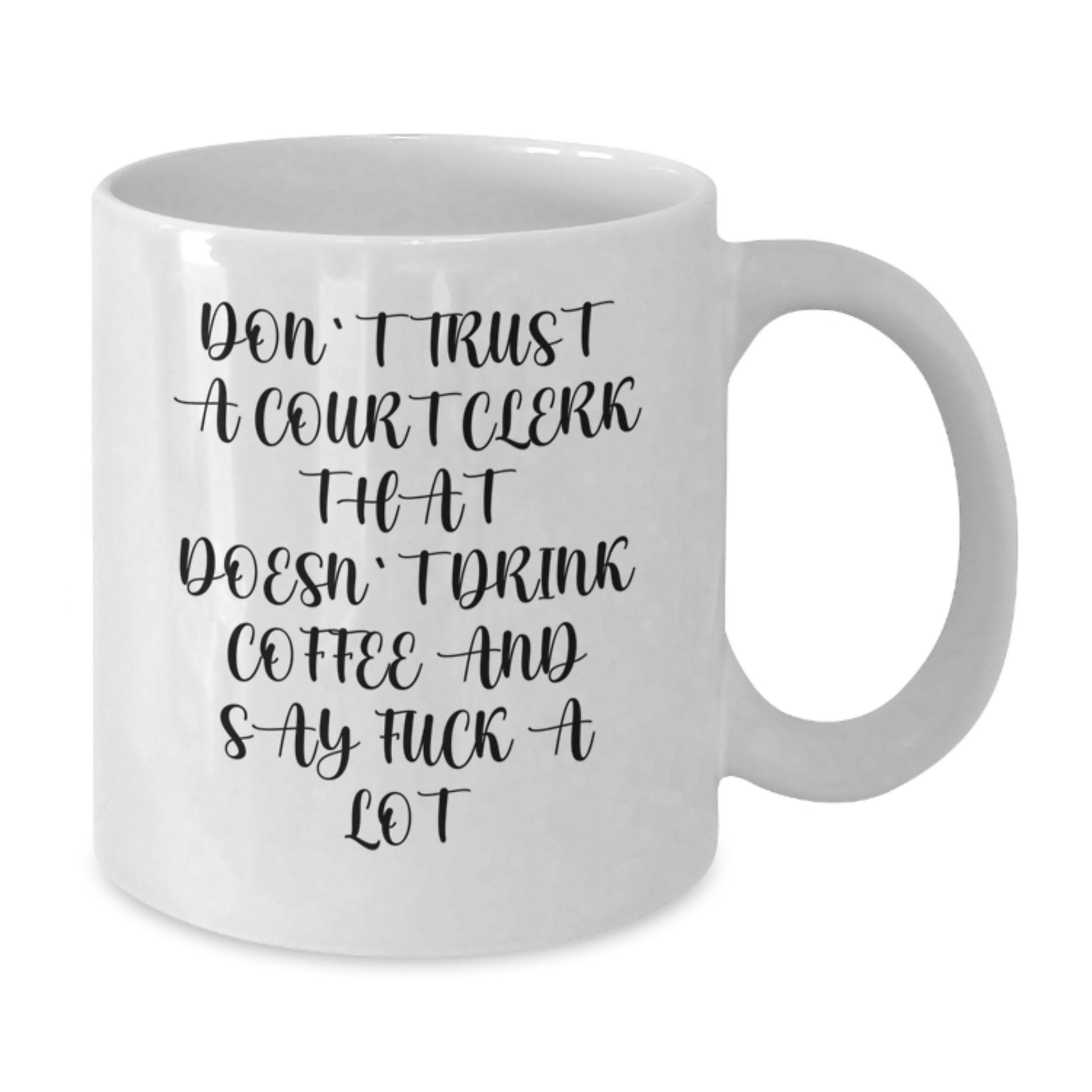 Funny Gifts for Court Clerk - White Coffee Mug, 'Don't Trust Court Clerks Without Coffee' - Unique Court Clerk Christmas Unique Gifts from Friends, Family, and Coworkers - Additional