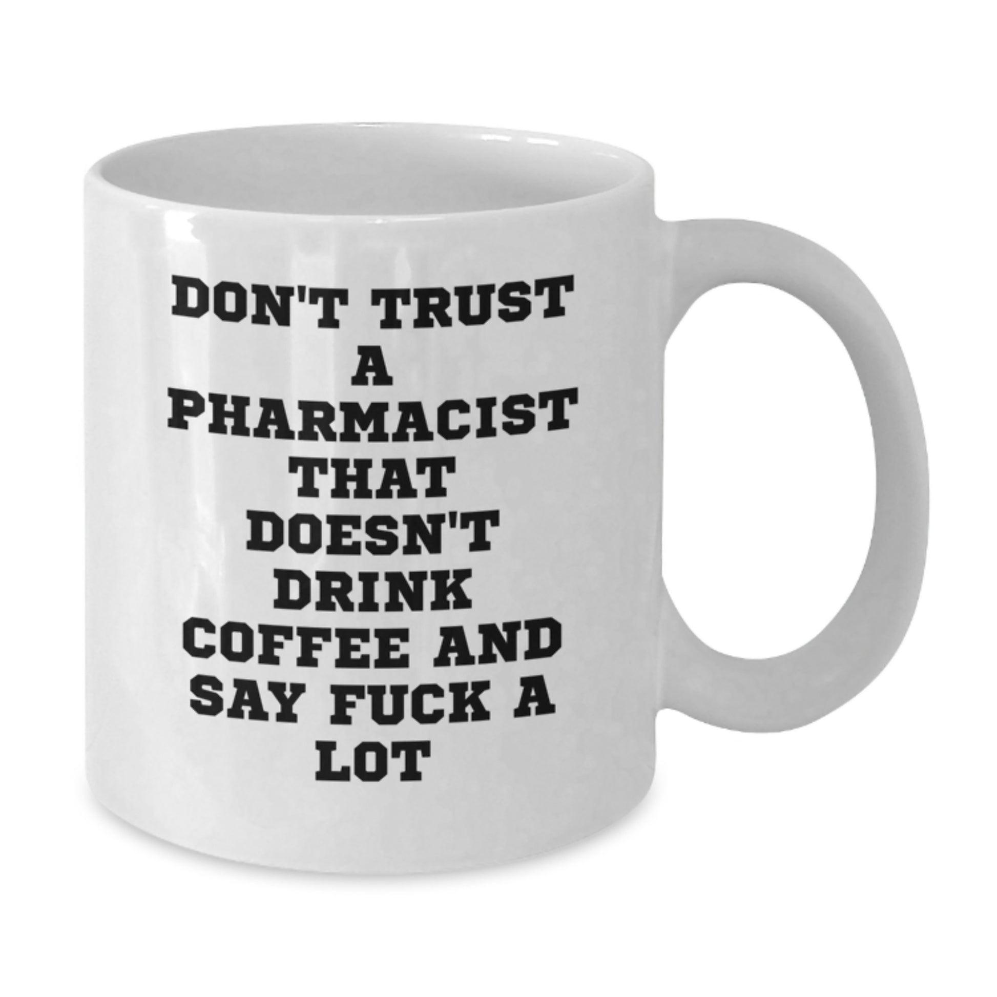 Funny Pharmacist Gift - White Coffee Mug for Christmas - Gifts from Friends to Pharmacist Colleagues - Additional
