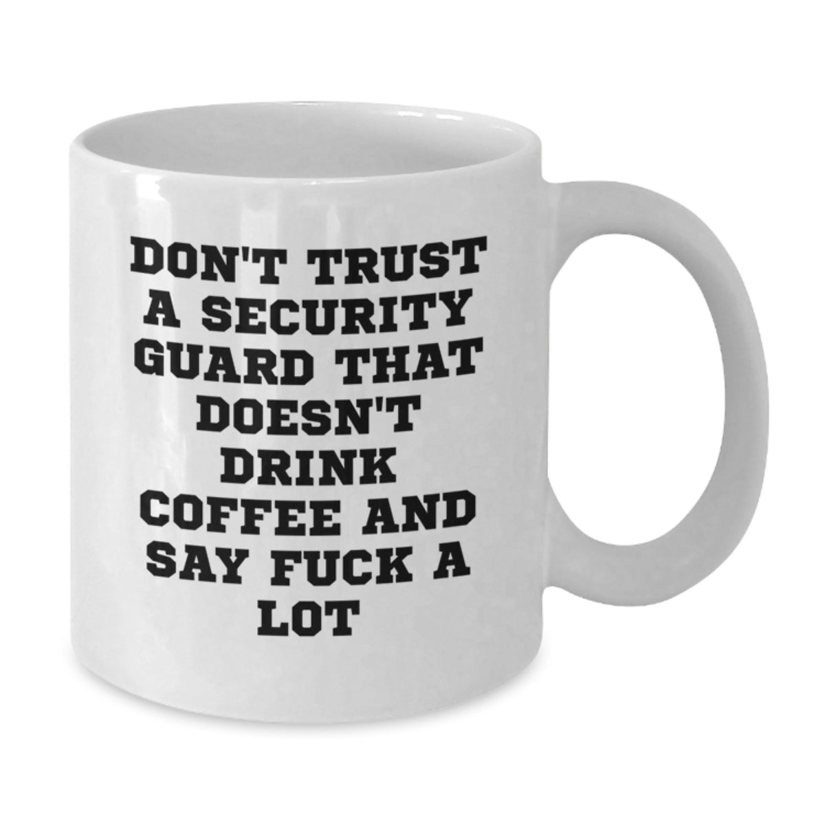 Funny Quotes for Security Guard, White Coffee Mug Gifts from Family for Christmas - Additional