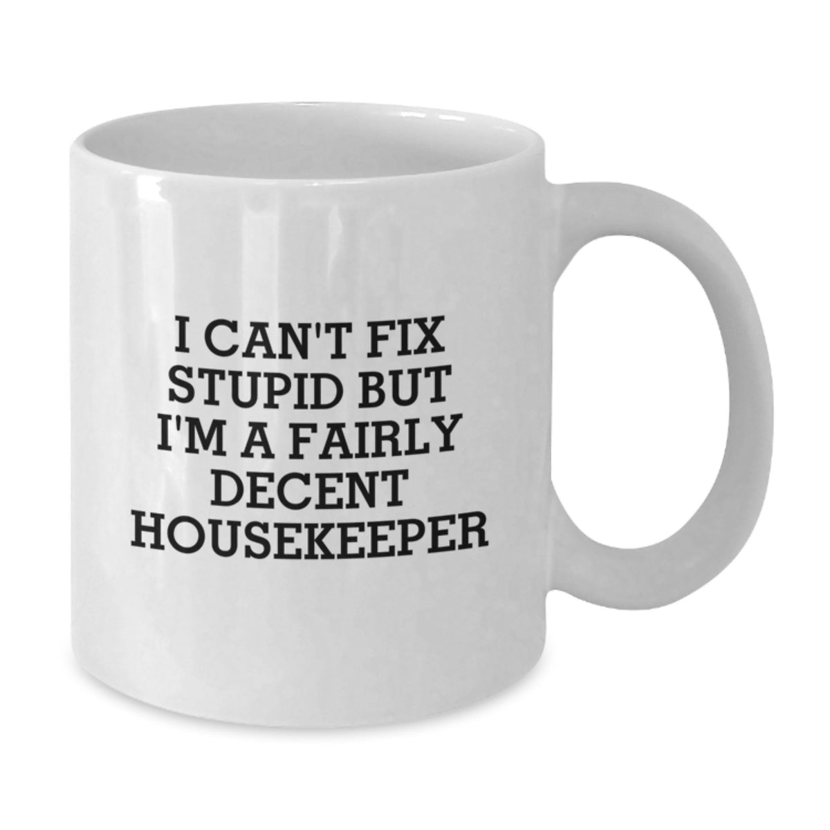 Funny Housekeeper White Coffee Mug Gifts from Friends, Unique Christmas Unique Gifts for Housekeeper - Additional