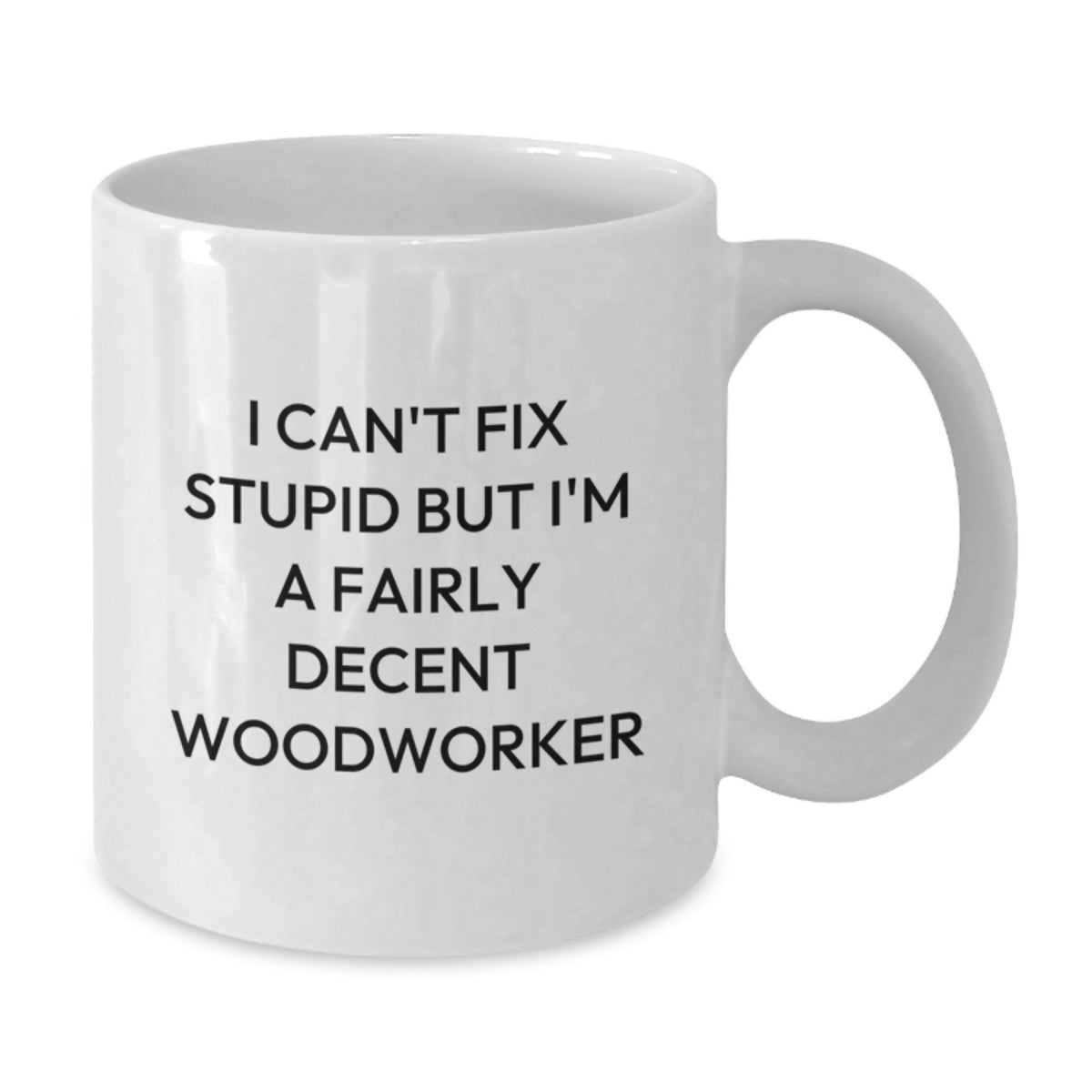 Funny Woodworker Gifts for Men, Woodworker White Coffee Mug, Valentine's Unique Gifts from Friends - Additional