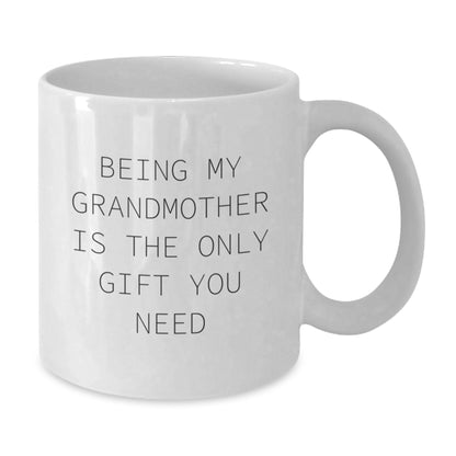 Grandmother Gifts from Men for Women, Funny White Coffee Mug, Mother's Day Unique Gifts for Grandmother, Being My Grandmother Is The Only Gift You Need - Additional