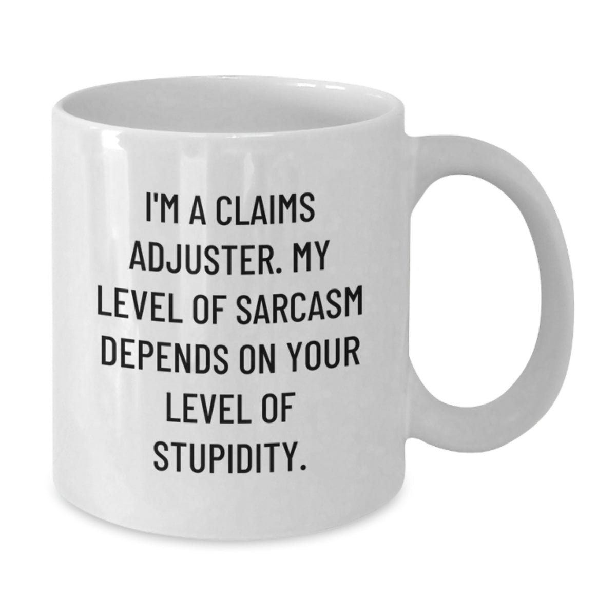 Funny Claims Adjuster Gifts, Sarcasm Quotes, Birthday Unique Gifts from Friends for Claims Adjuster Men, White Coffee Mug - Additional