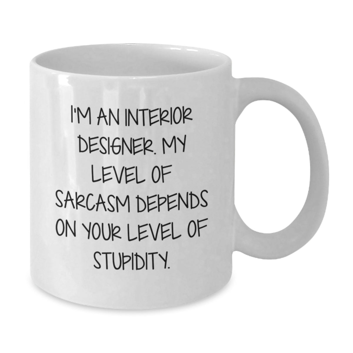 Interior Designer Gifts Funny Quote White Coffee Mug for Friends, Birthday Unique Gifts from Men, Women, Coworkers, or Family - Additional