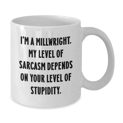 Funny Millwright Gifts for Mom - Unique White Coffee Mug with Sassy Quote, Perfect for Wife, Women, and Friends - Additional