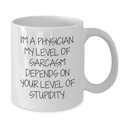 Funny Physician Gifts from Family Friends for Men Women Birthday Unique Coffee Mugs with Sarcasm Quote - Additional