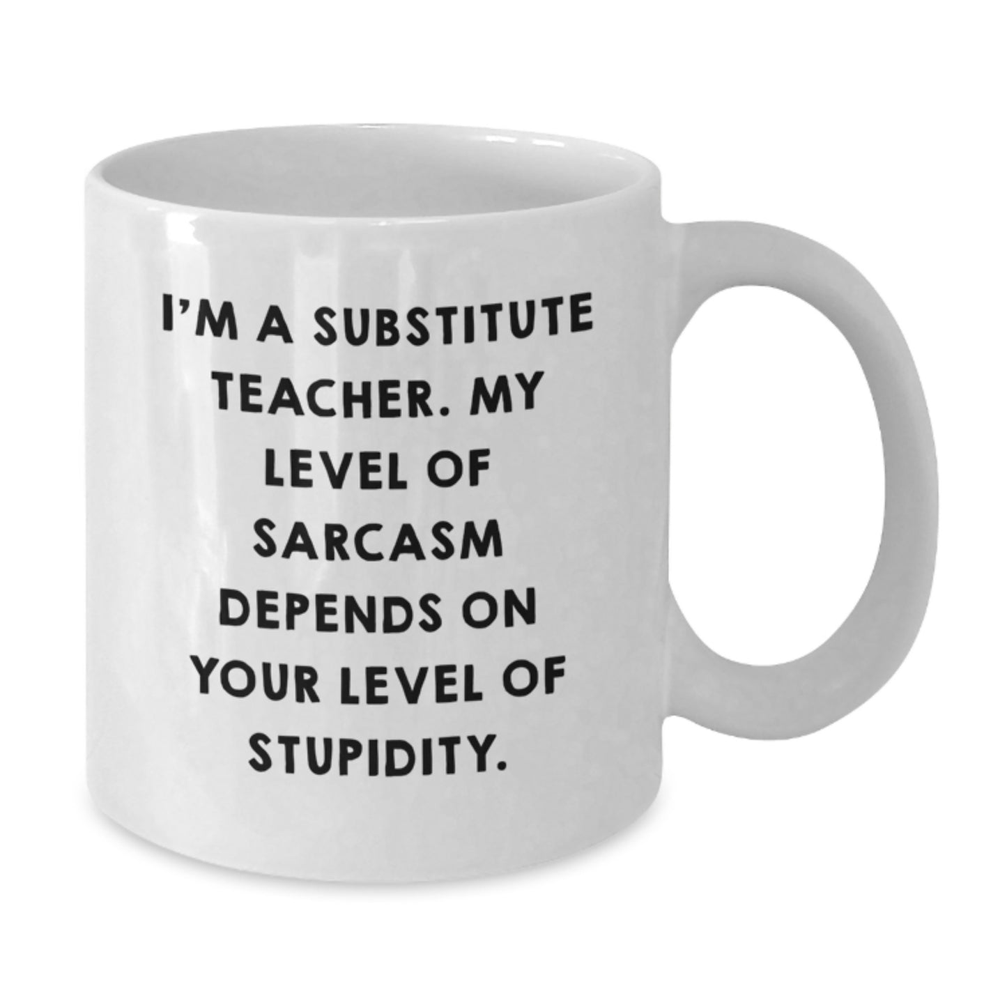 Funny Substitute Teacher Gifts for Men, Women, Friends, and Coworkers, White Coffee Mug, Birthday Unique Gifts from Family and Friends, 'I'm a Substitute Teacher...' - Additional