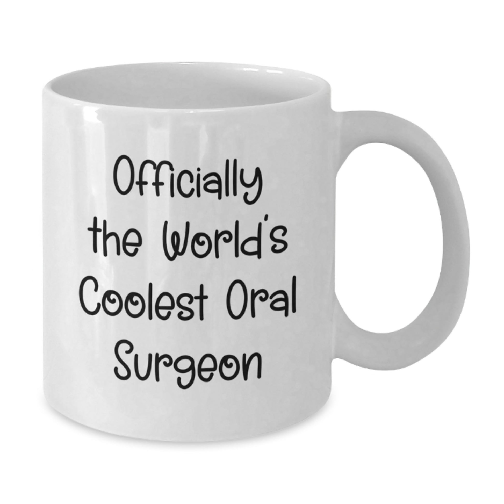 Funny Oral Surgeon Gifts from Friends - 'Officially The World's Coolest Oral Surgeon' Quote White Coffee Mug for Birthday - Additional