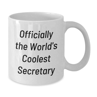 Funny Secretary Gifts for Him - White Coffee Mug Officially The World's Coolest Secretary, Best Unique Father's Day Unique Gifts from Men - Additional