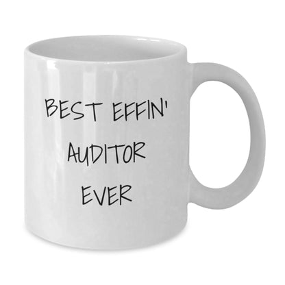 Funny Quote Gifts from Friends to Family for Auditor Mom on Mother's Day - Best Effin' Auditor Ever White Coffee Mug - Additional