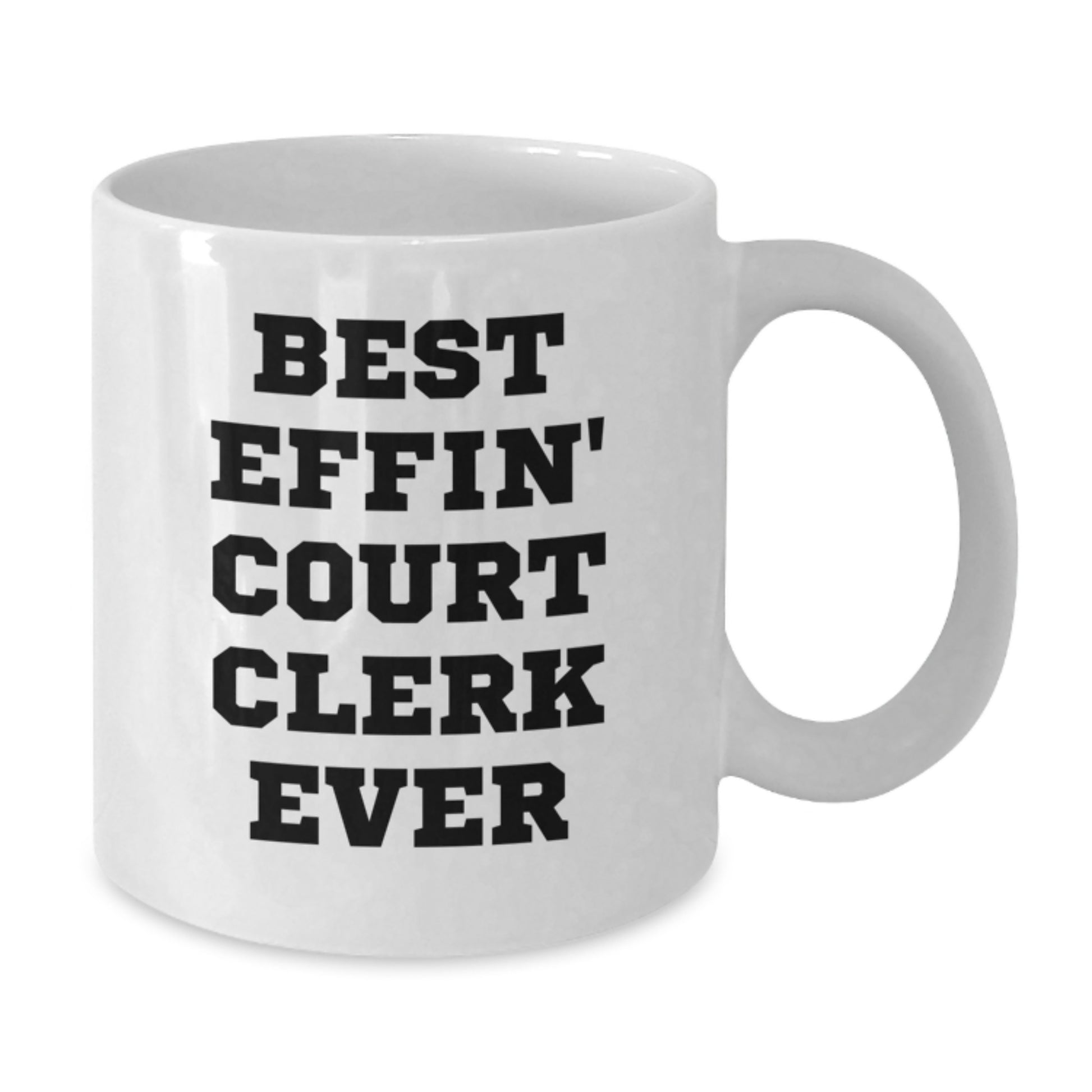 Funny Court Clerk Gifts from Friends, Best Effin' Court Clerk Ever White Coffee Mug, Valentine's Unique for Coworkers - Additional