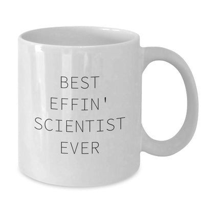 Funny Scientist Gifts for Mom, White Coffee Mug, Best Effin' Scientist Ever Quote, Scientist Mug, Unique Mother's Day Unique Gifts from Family - Additional