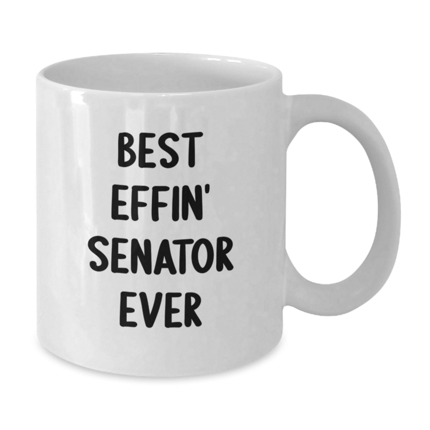 Funny Senator Gifts for Senator, White Coffee Mug, Best Effin' Senator Ever Quote, Unique Father's Day Unique Gifts from Family - Additional