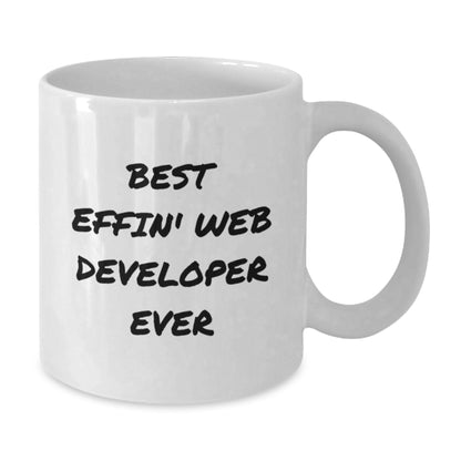 Funny Web Developer Gifts for Mom - Best Effin' Web Developer Ever White Coffee Mug from Husband - Additional