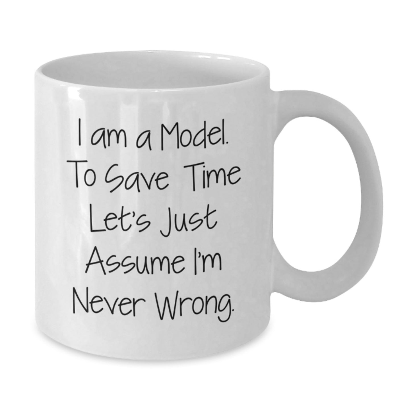 Funny Model Quote White Coffee Mug Gifts from Family to Graduation Day Friends - Additional