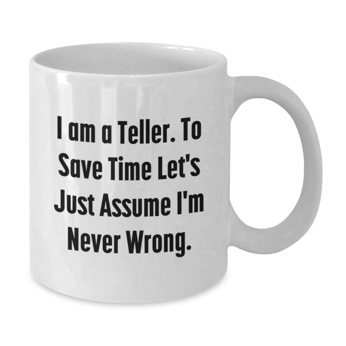 Funny Teller White Coffee Mug Gifts from Friends for Men, Inspirational Quote, Unique Graduation Unique Gifts for Him, White 11oz 15oz Ceramic Mug - Additional