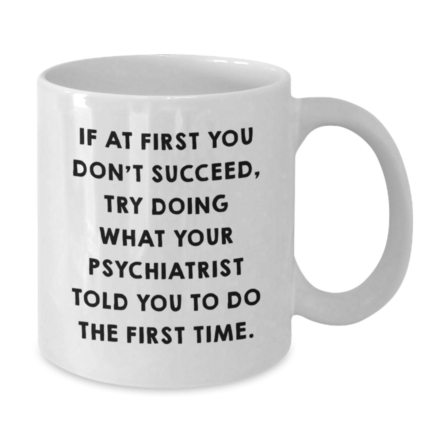 Psychiatrist Keepsake White Coffee Mug Birthday Gift for Him - Additional