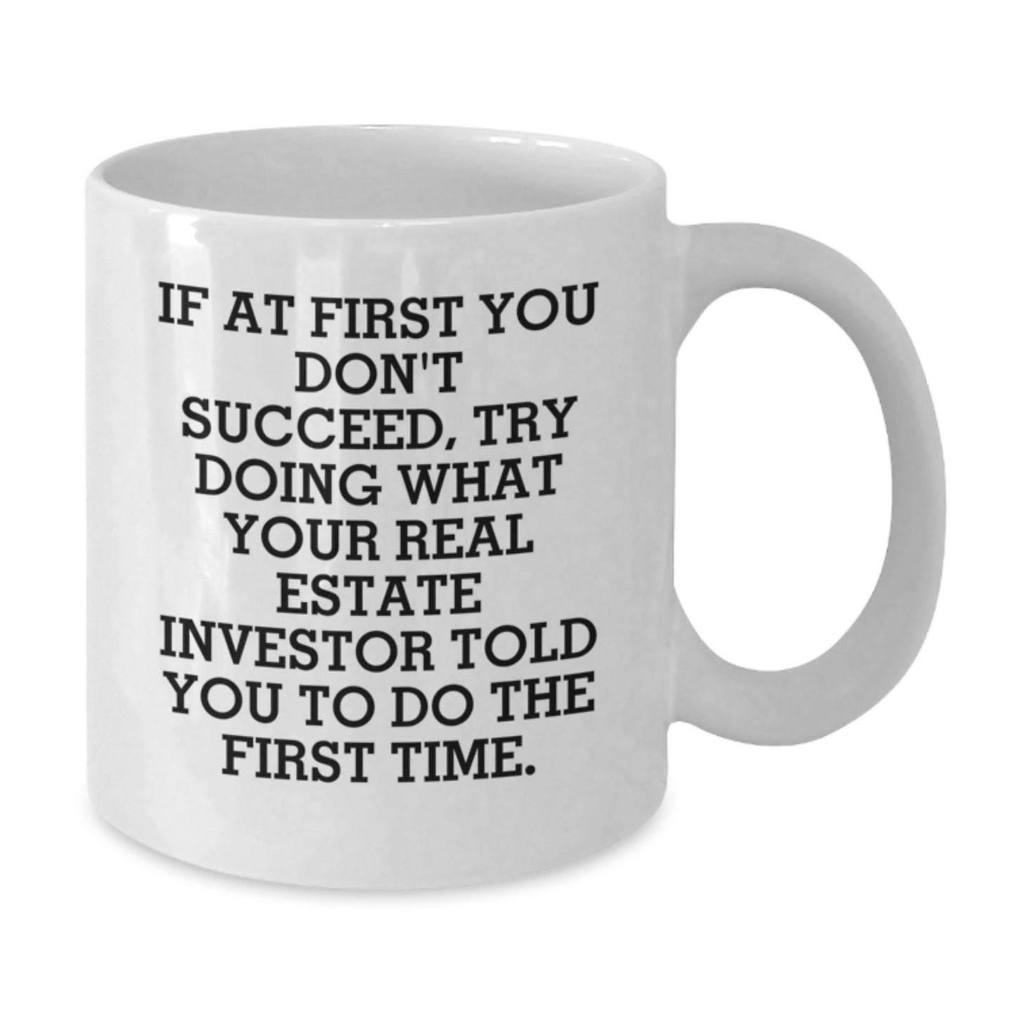 Funny Gifts for Real Estate Investor Friends, White Coffee Mug - Real Estate Investor Quotes, Graduation Unique Gifts from Family - Additional