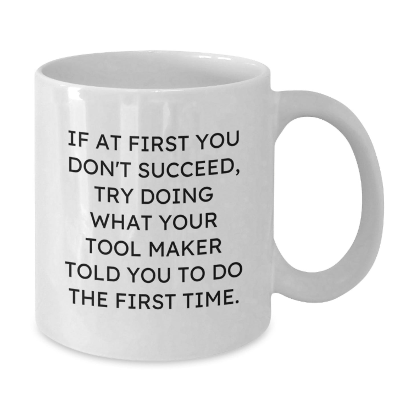 Funny Tool Maker Gifts for Him, White Coffee Mugs from Tool Maker to Men, Graduation Unique Gifts - Additional