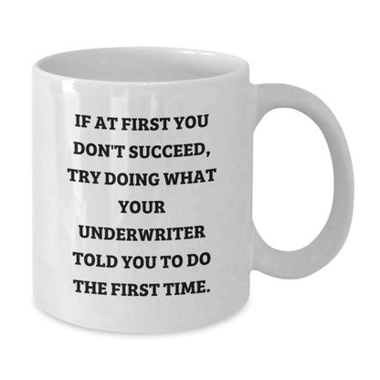Funny Underwriter Gifts, White Coffee Mugs for Underwriter Friends, Gifts from Family to Underwriter, Underwriter Graduation Unique Gifts - Additional
