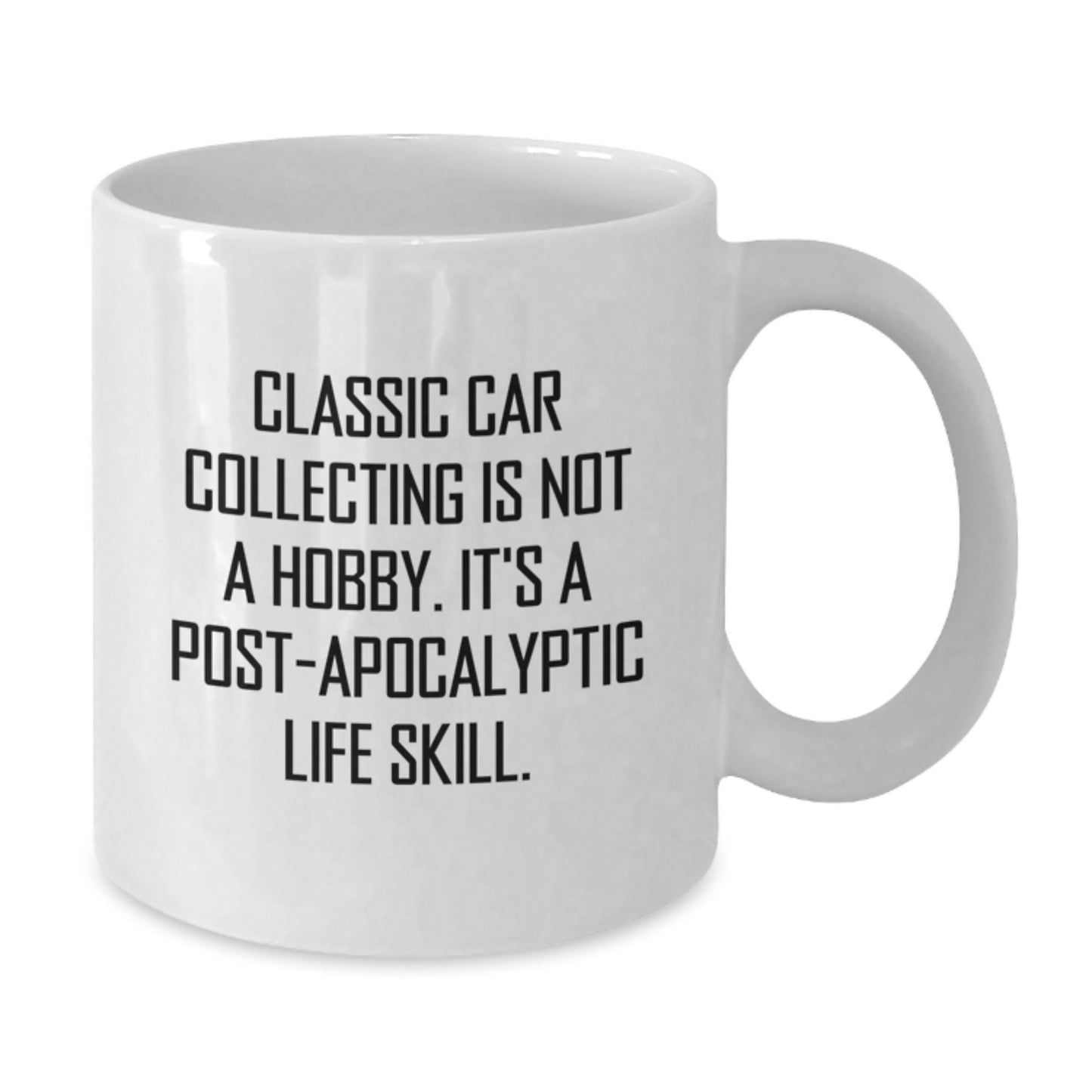 Classic Car Collecting Gifts for Men - Funny Post-Apocalyptic Life Skill White Coffee Mug, Gifts from Friends, Unique Graduation Unique Gifts for Classic Car Enthusiasts - Additional