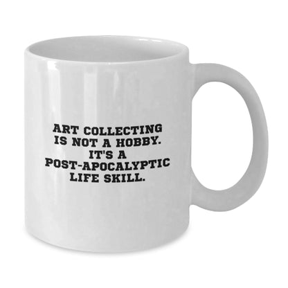Art Collecting Is Not A Hobby Gifts from Friends, Funny Quote White Coffee Mug for Art Collecting Enthusiasts, Graduation Unique Gifts for Women - Additional