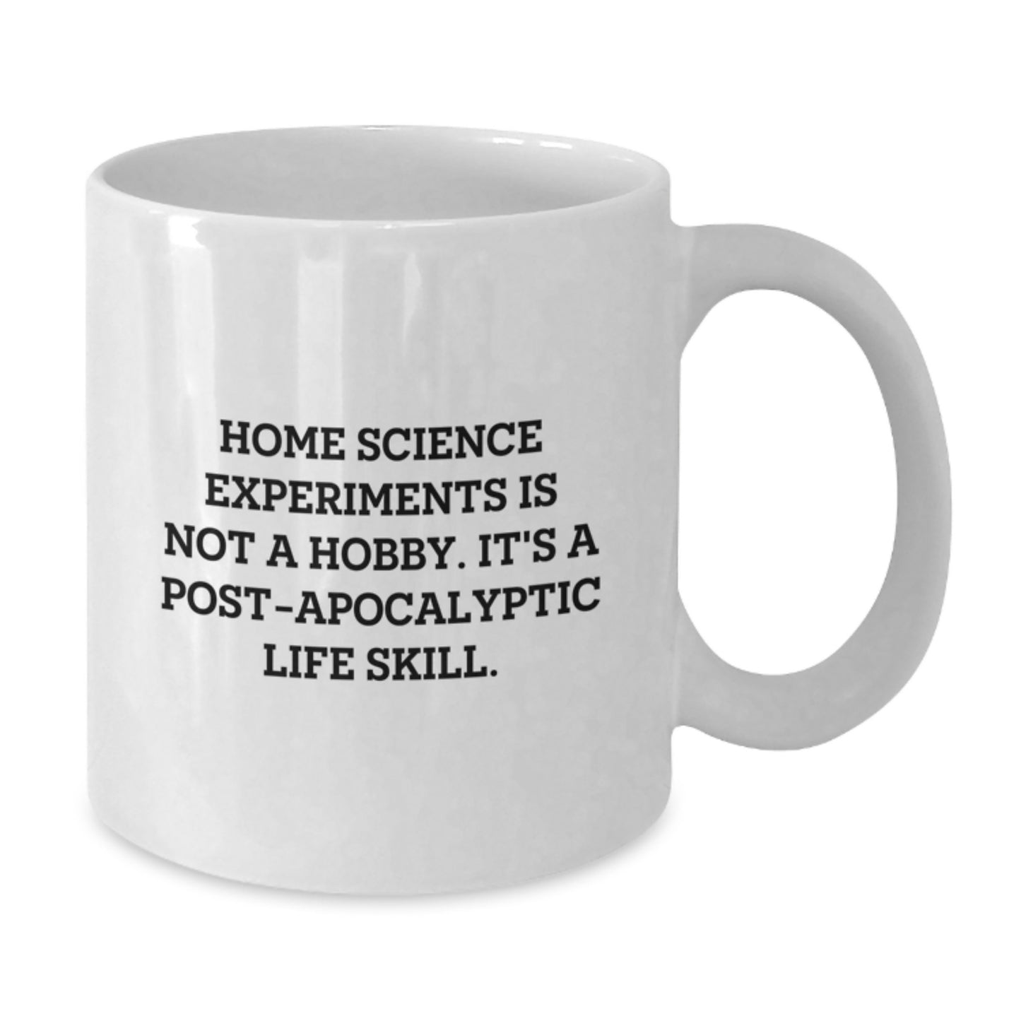 Funny Home Science Experiments Gifts for Men - Home Science Experiments Is Not A Hobby - White 15oz Ceramic Coffee Mug - Additional
