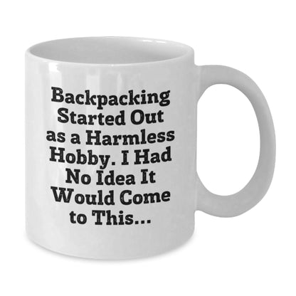 Funny Backpacking Quote White Coffee Mugs - Unique Gifts from Friends for Graduate Backpackers - Commemorate Your Adventures - Additional