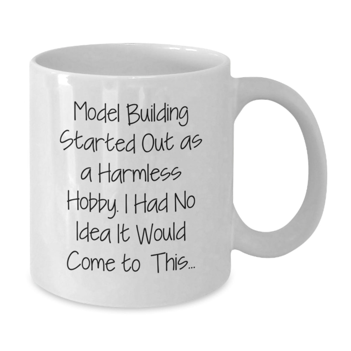 Funny Model Building Gifts for Men from Friends - Graduation Unique White Coffee Mugs with Model Building Started Out As A Harmless Hobby Quote - Additional