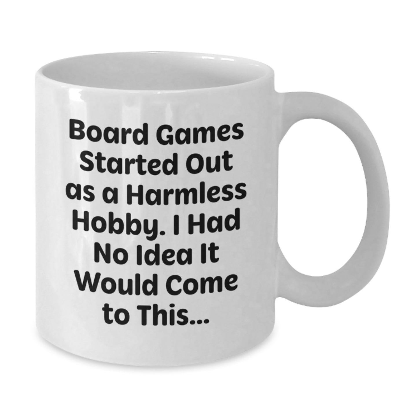 Funny Board Games Lover Gifts, Gifts for Board Games Enthusiasts from Family, 'Board Games Started Out As A Harmless Hobby...' White Coffee Mug - Additional