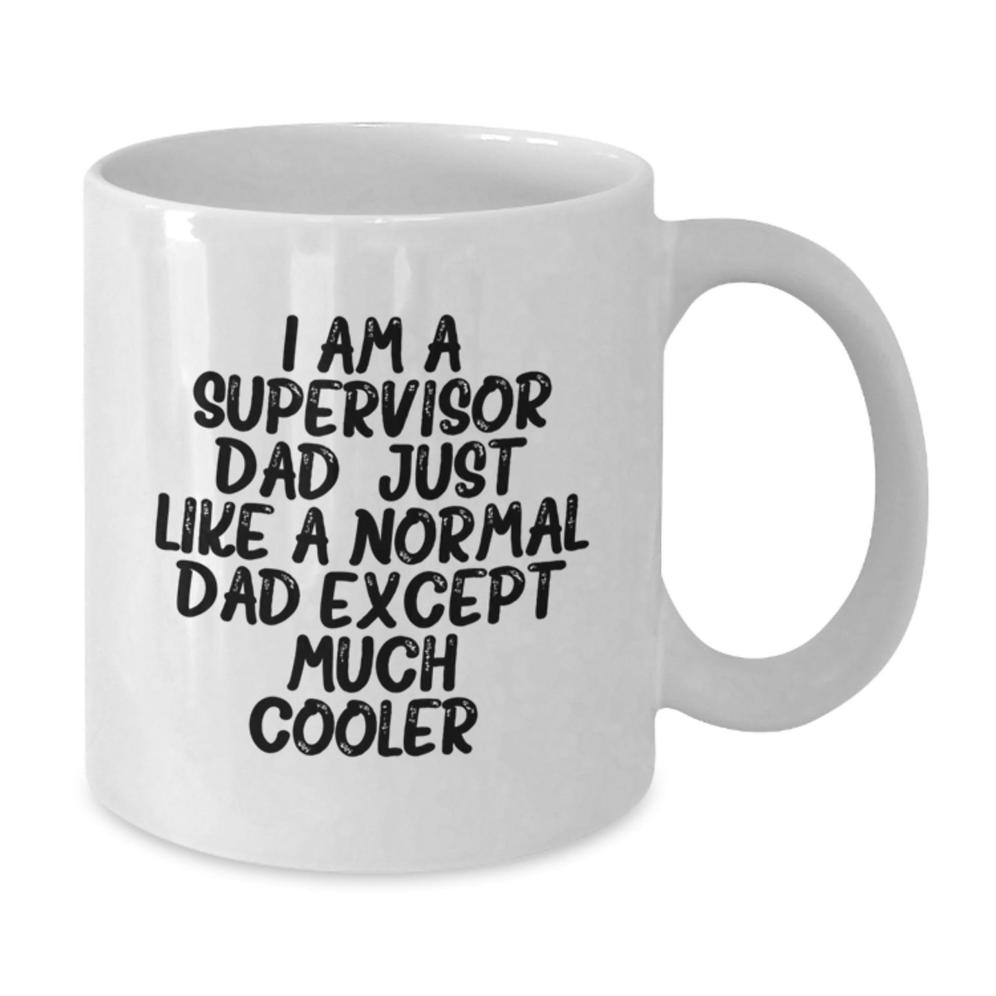 Funny Supervisor Dad White Coffee Mug Gifts for Men from Coworkers - Graduation Unique - Additional