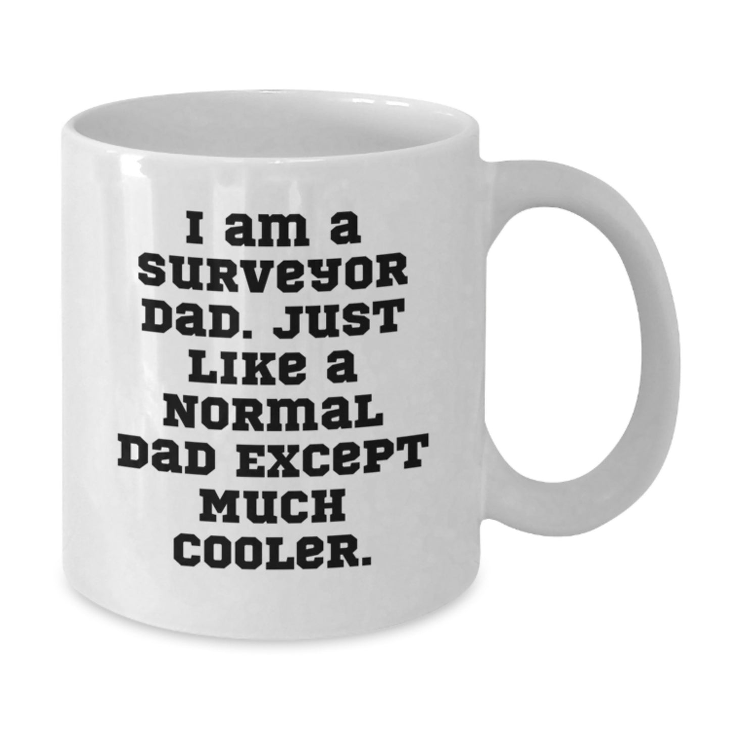 Surveyor Dad Keepsake White Coffee Mug Birthday Gift for Him - Additional