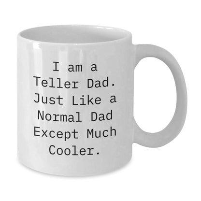 For Him Keepsake Birthday Gift I Am A Teller Dad Premium Ceramic Mug - Additional