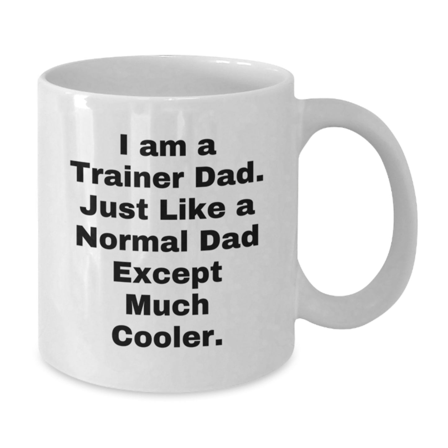 Trainer Dad Keepsake White Ceramic Coffee Mug for Him Birthday Gift - Additional