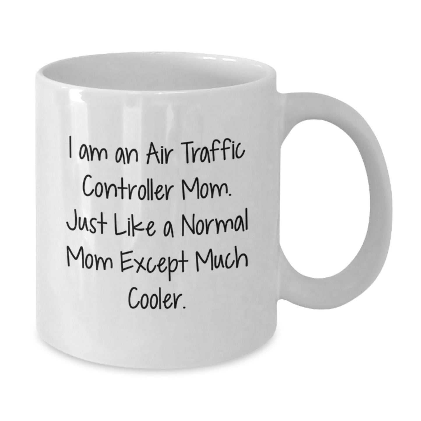 Air Traffic Controller Gifts for Her - Funny Mom Quote White Coffee Mug, Gift from Mom to Air Traffic Controller Daughter Graduation Unique Gift Ideas - Additional