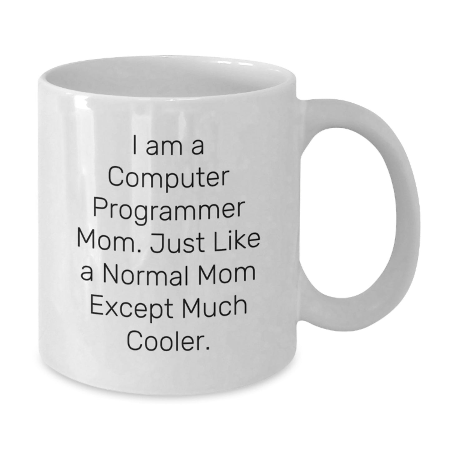 Computer Programmer Mom Gift - A Cool Keepsake For Her - Additional