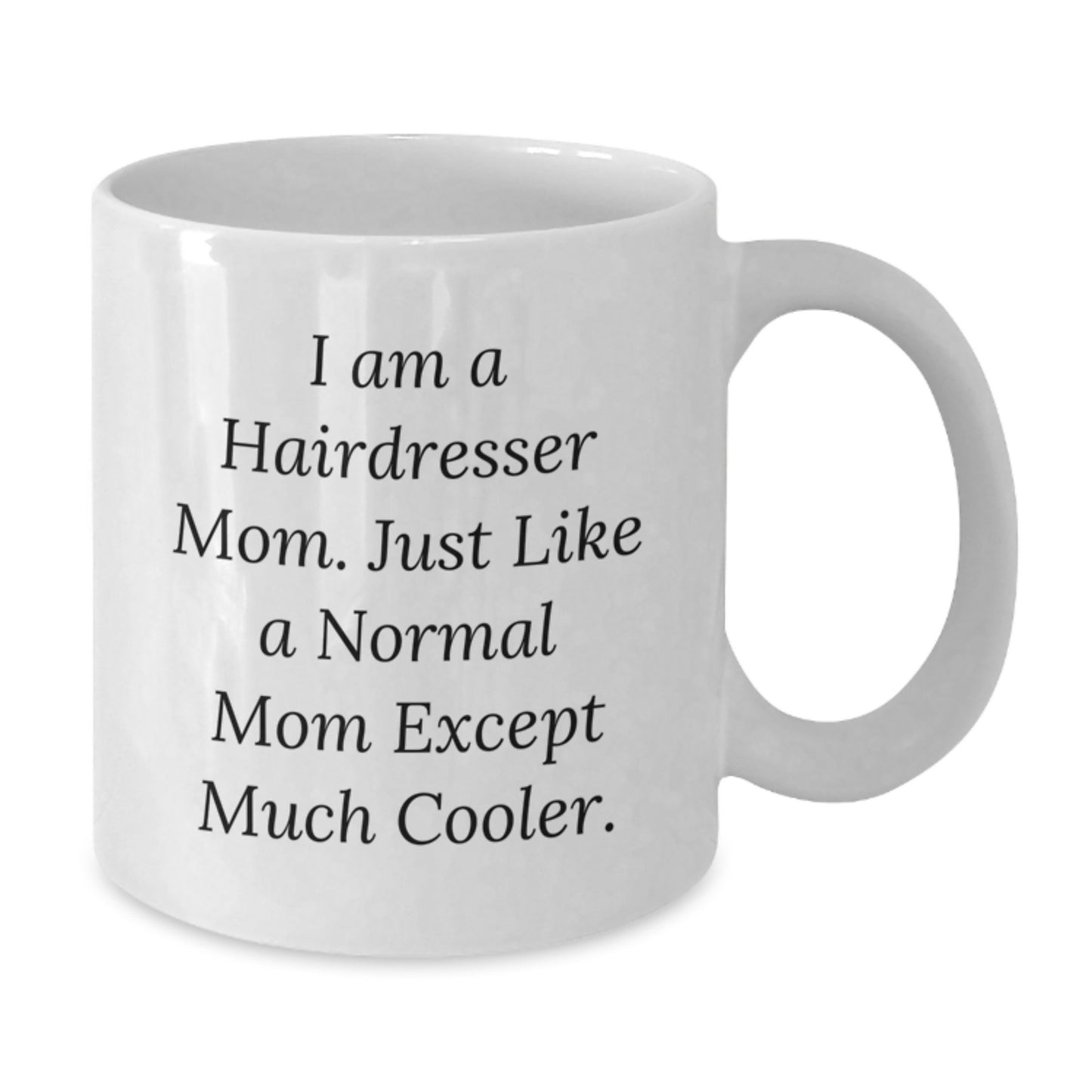 Funny Hairdresser Mom Gifts from Family for Hairdresser Friends Graduation Unique Gifts White Coffee Mug - Additional