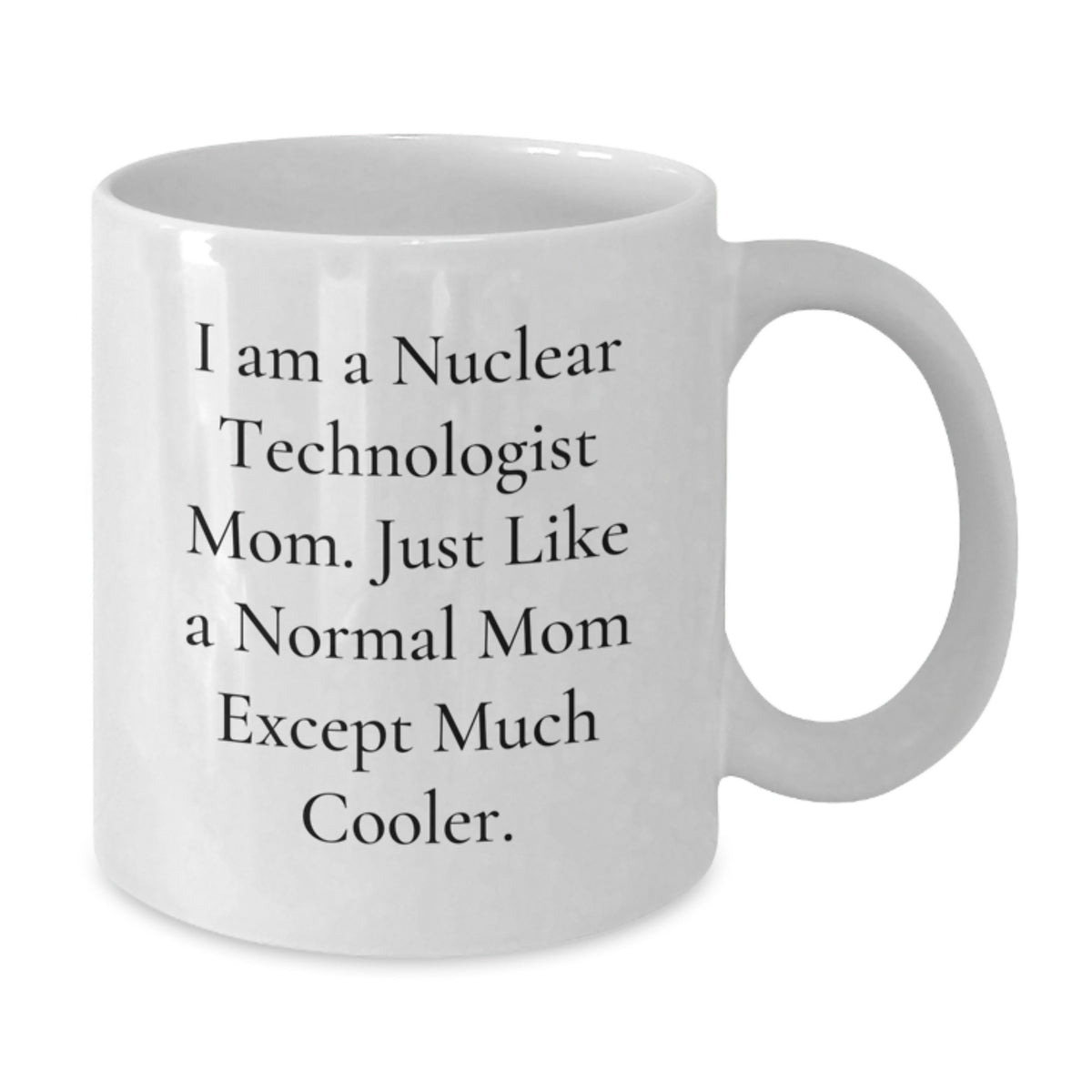 Nuclear Technologist Keepsake Mug for Him Birthday Gift White Ceramic - Additional