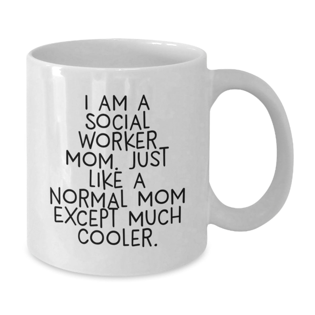 Social Worker Mom Gift A Cool Keepsake Mug Featuring a Witty Saying - Additional